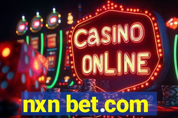 nxn bet.com